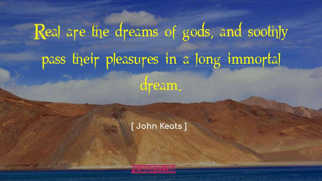 Dreams Of Gods And Monsters quotes by John Keats