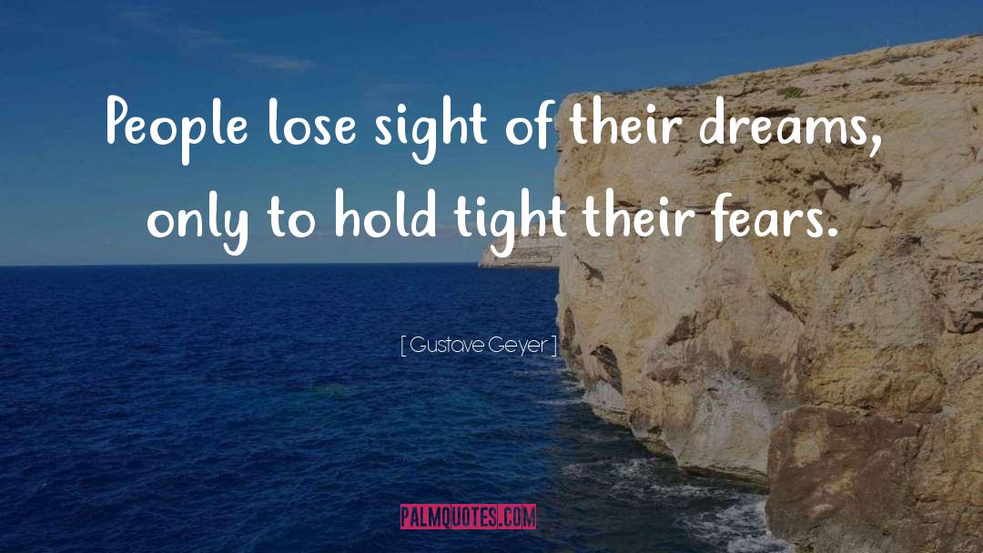 Dreams Of Joy quotes by Gustave Geyer