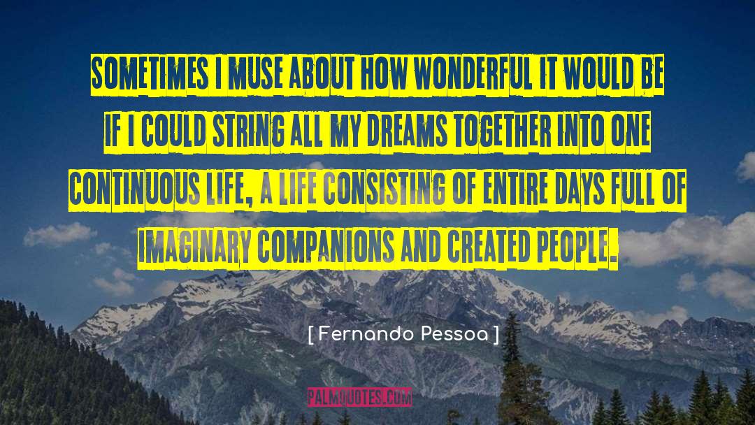 Dreams Of Kings quotes by Fernando Pessoa