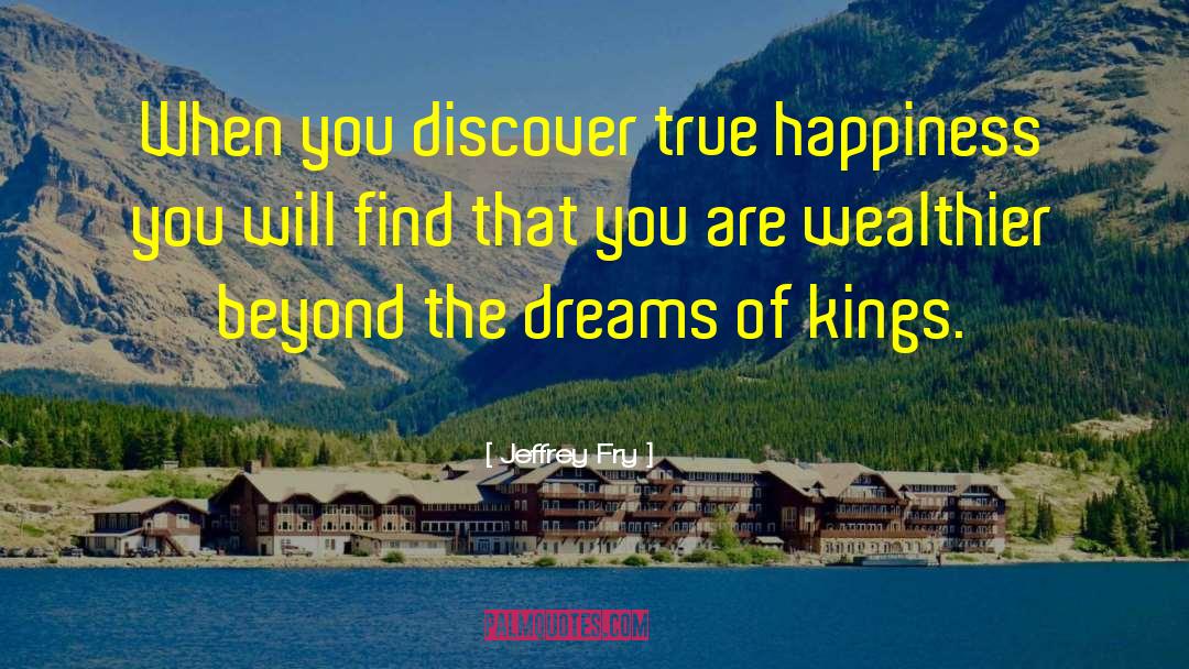Dreams Of Kings quotes by Jeffrey Fry