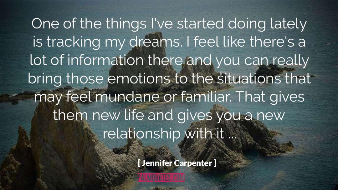 Dreams Of Speaking quotes by Jennifer Carpenter