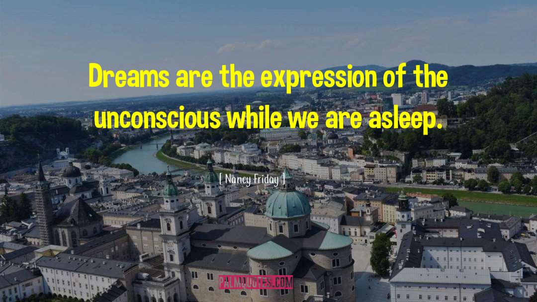 Dreams Of Tresspass quotes by Nancy Friday