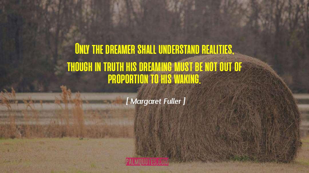 Dreams Truth quotes by Margaret Fuller