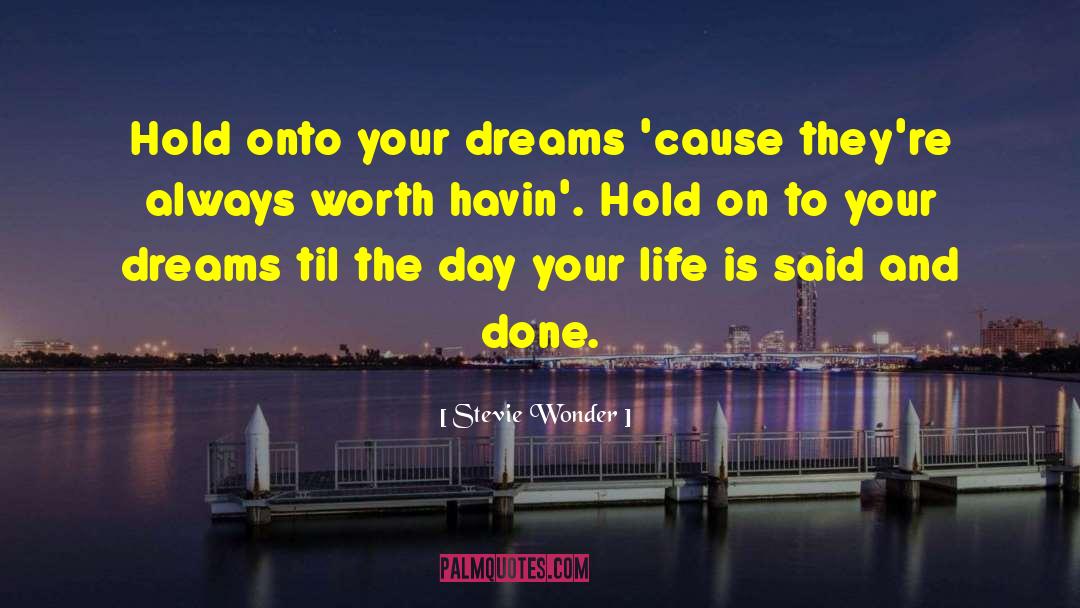 Dreams Vanish quotes by Stevie Wonder