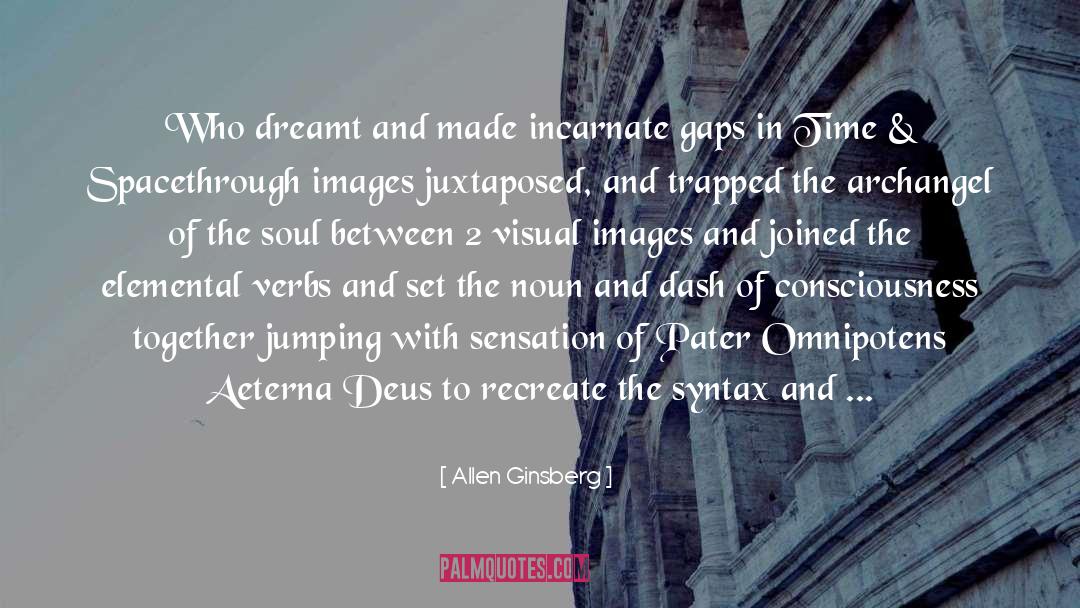 Dreamt quotes by Allen Ginsberg