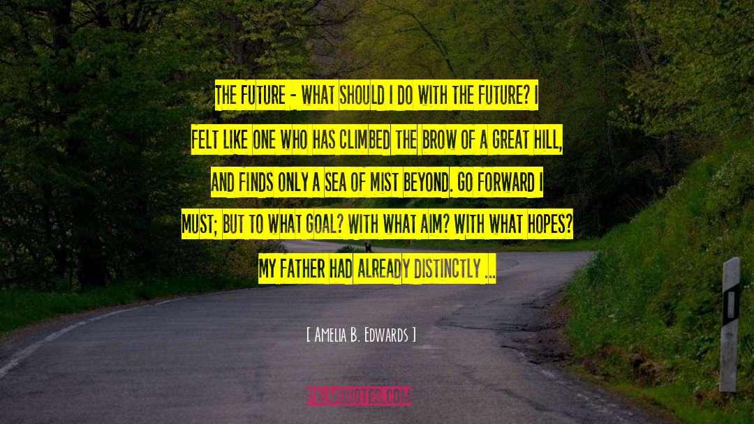 Dreamt quotes by Amelia B. Edwards