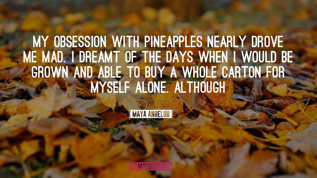 Dreamt quotes by Maya Angelou