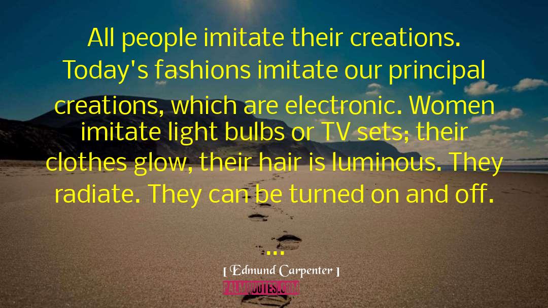 Dreamtime Creations quotes by Edmund Carpenter