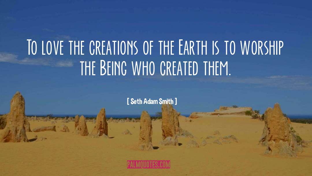 Dreamtime Creations quotes by Seth Adam Smith