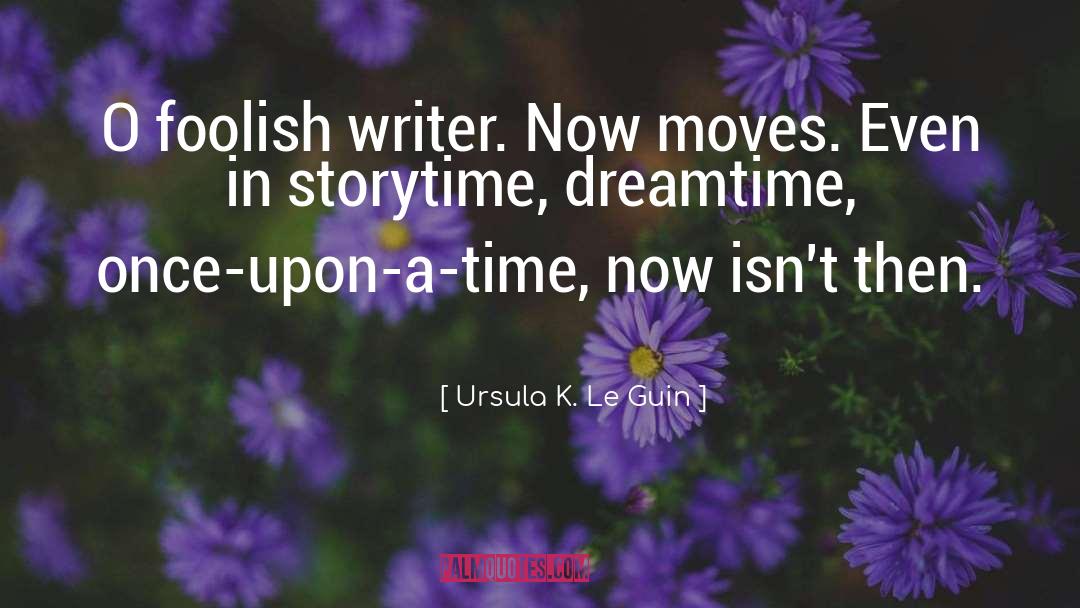 Dreamtime quotes by Ursula K. Le Guin