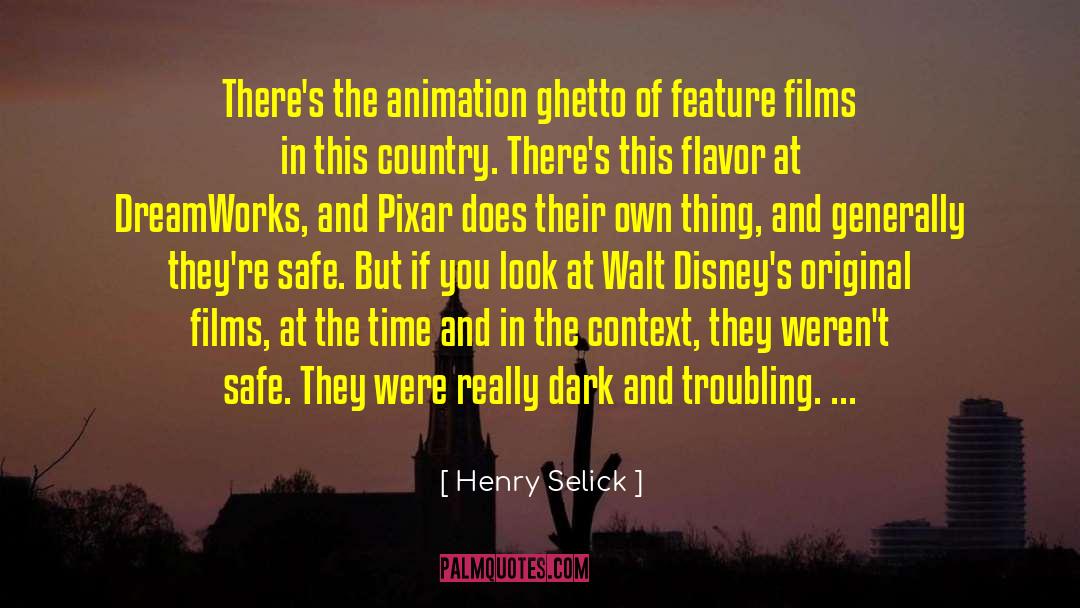 Dreamworks quotes by Henry Selick