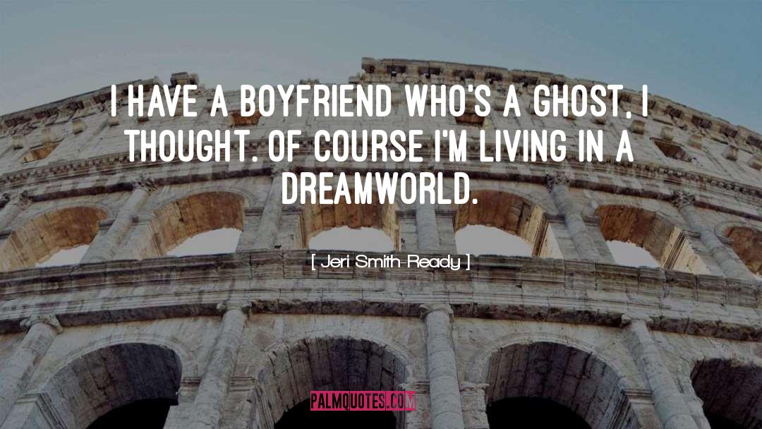 Dreamworld Australia quotes by Jeri Smith-Ready