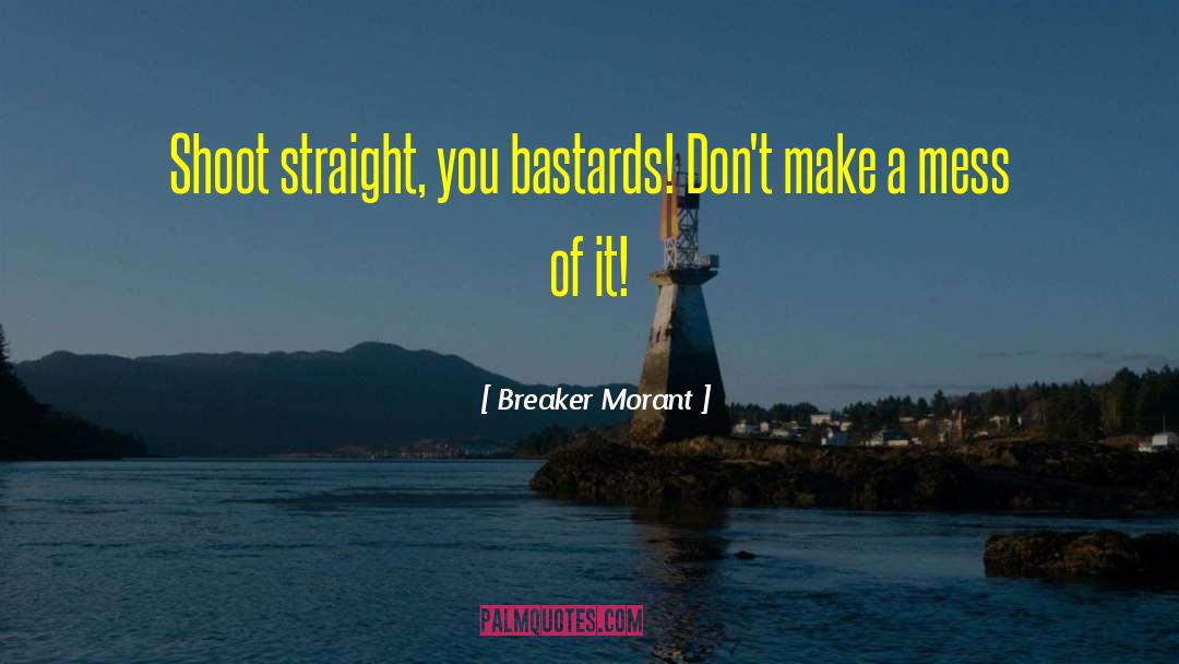 Dreamworld Australia quotes by Breaker Morant