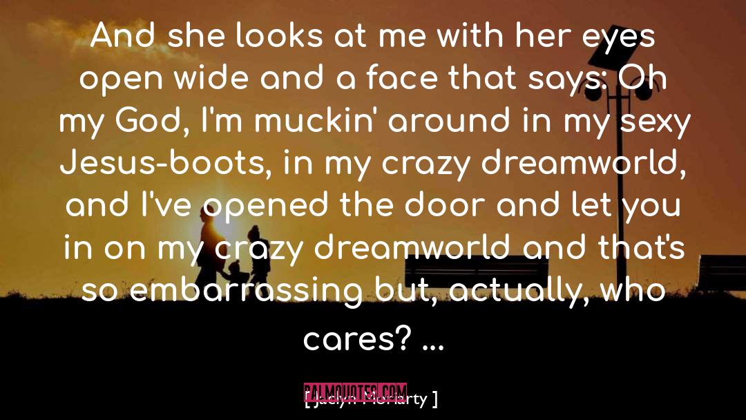 Dreamworld quotes by Jaclyn Moriarty