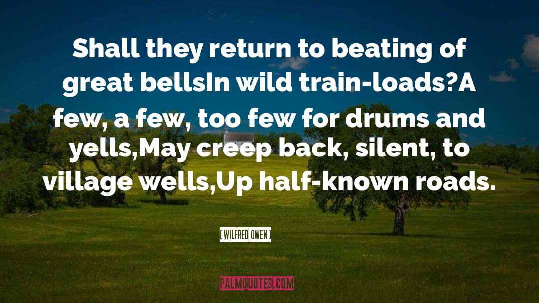 Dreamy Drums quotes by Wilfred Owen