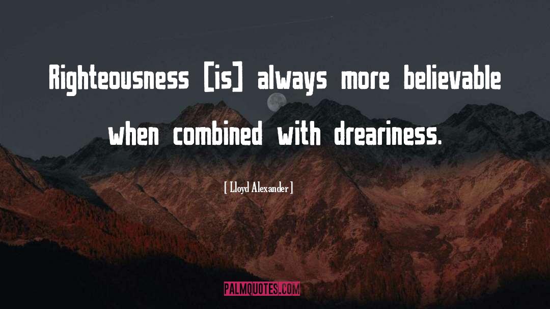 Dreariness quotes by Lloyd Alexander