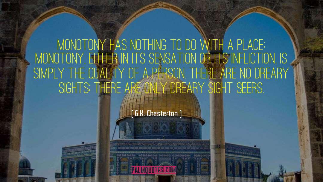 Dreary Exterior quotes by G.K. Chesterton