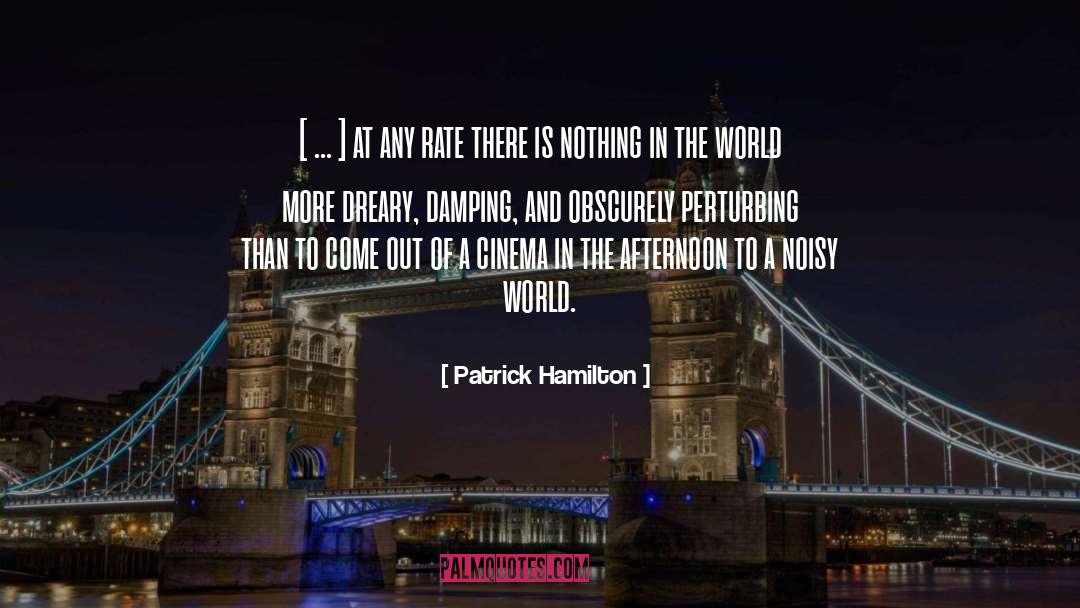 Dreary quotes by Patrick Hamilton