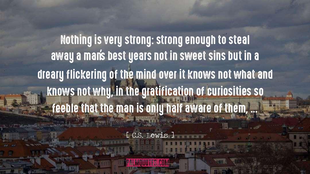 Dreary quotes by C.S. Lewis