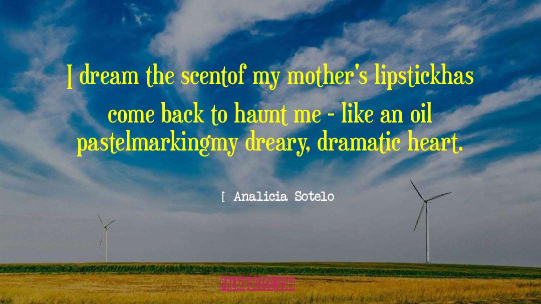 Dreary quotes by Analicia Sotelo