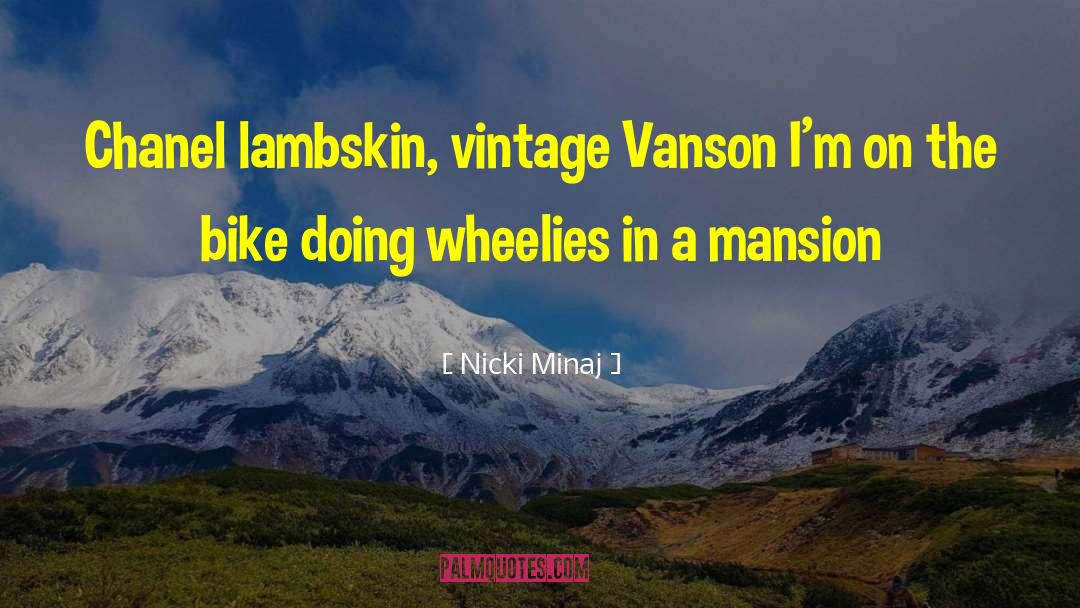 Dreifort Mansion quotes by Nicki Minaj