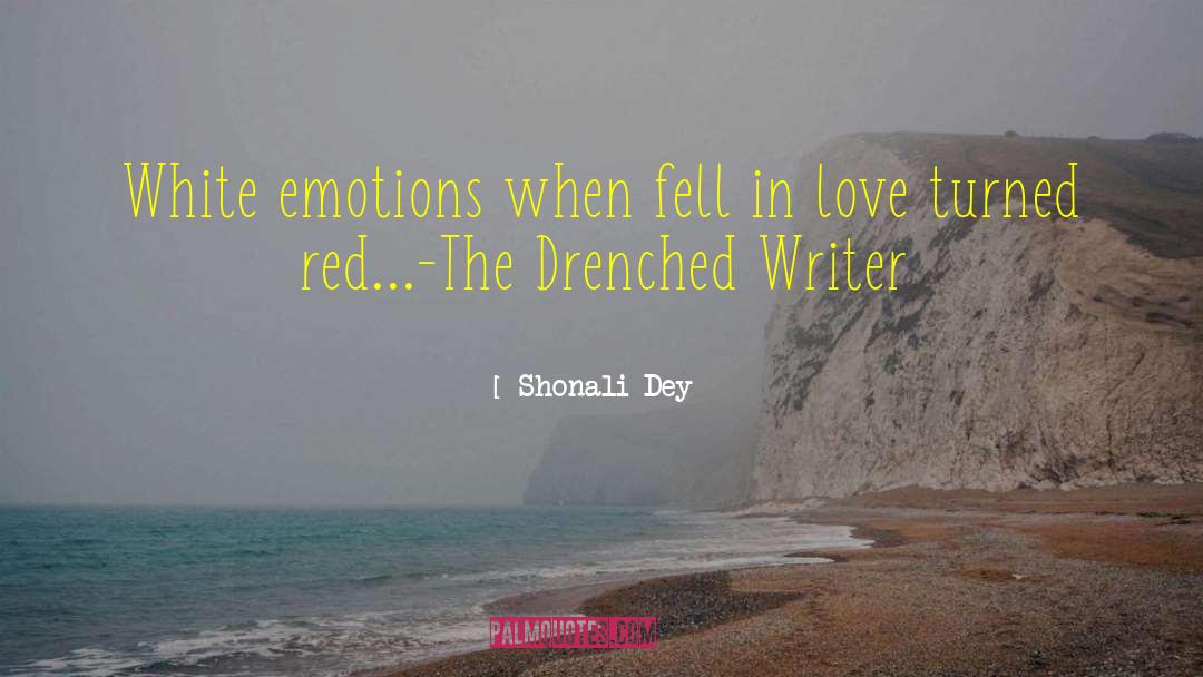 Drenched quotes by Shonali Dey