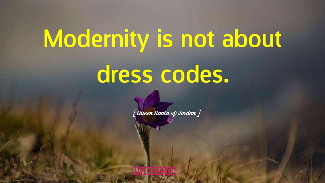 Dress Code quotes by Queen Rania Of Jordan