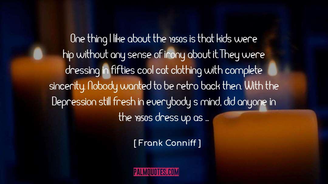 Dress Fabric quotes by Frank Conniff