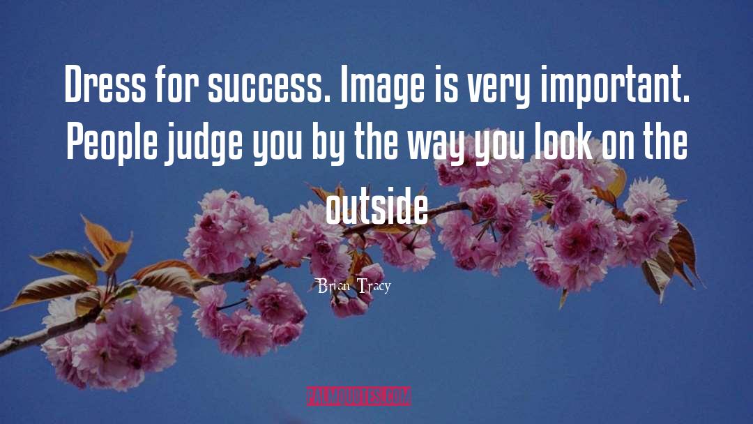 Dress For Success quotes by Brian Tracy