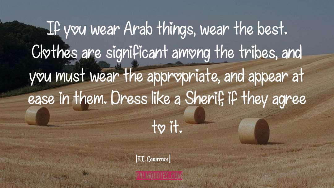 Dress quotes by T.E. Lawrence