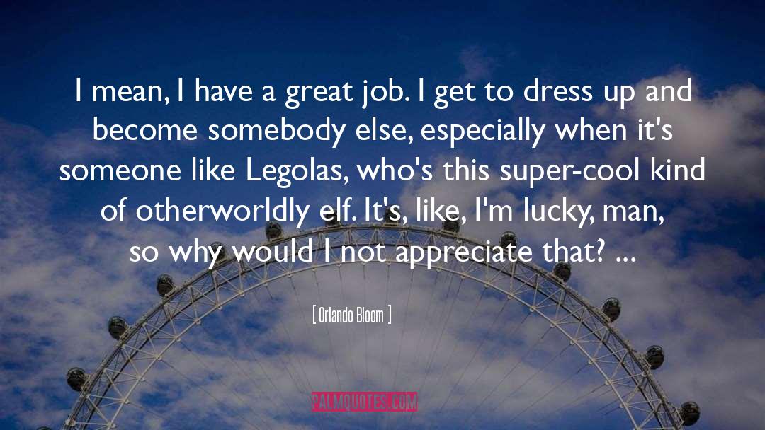 Dress Up quotes by Orlando Bloom