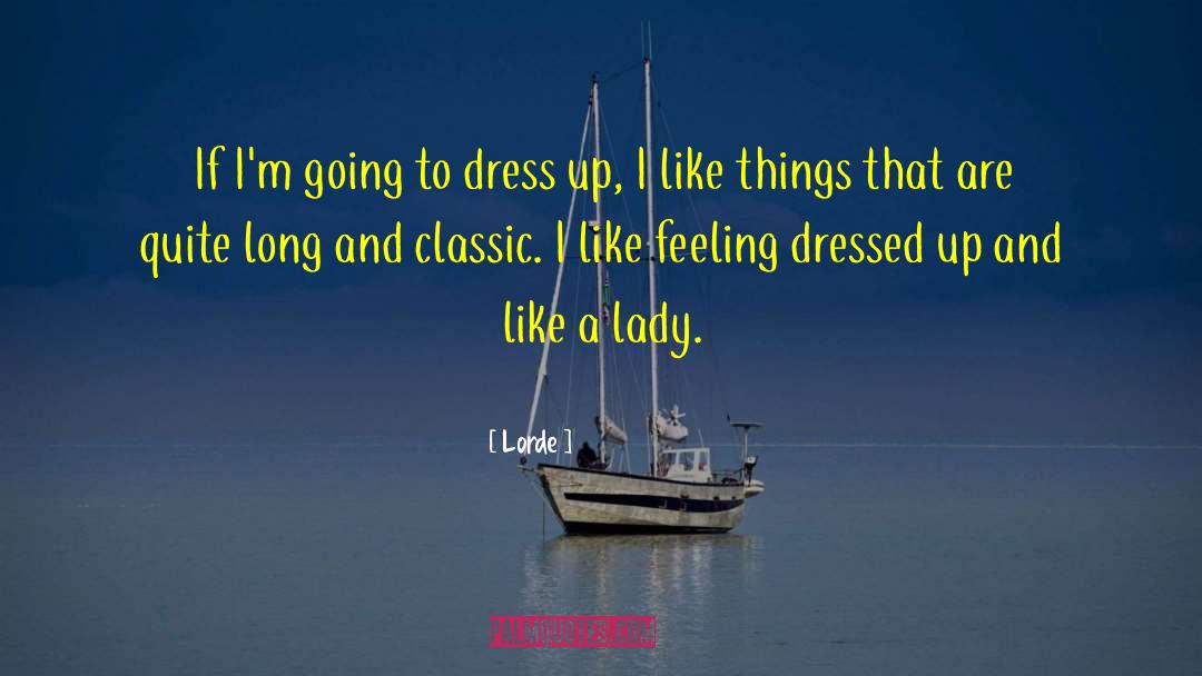Dress Up quotes by Lorde