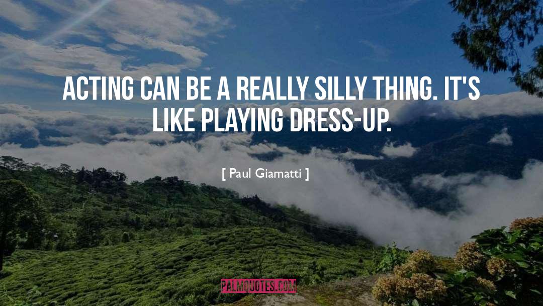 Dress Up quotes by Paul Giamatti