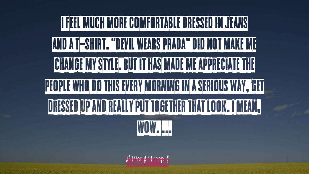 Dressed Up quotes by Meryl Streep