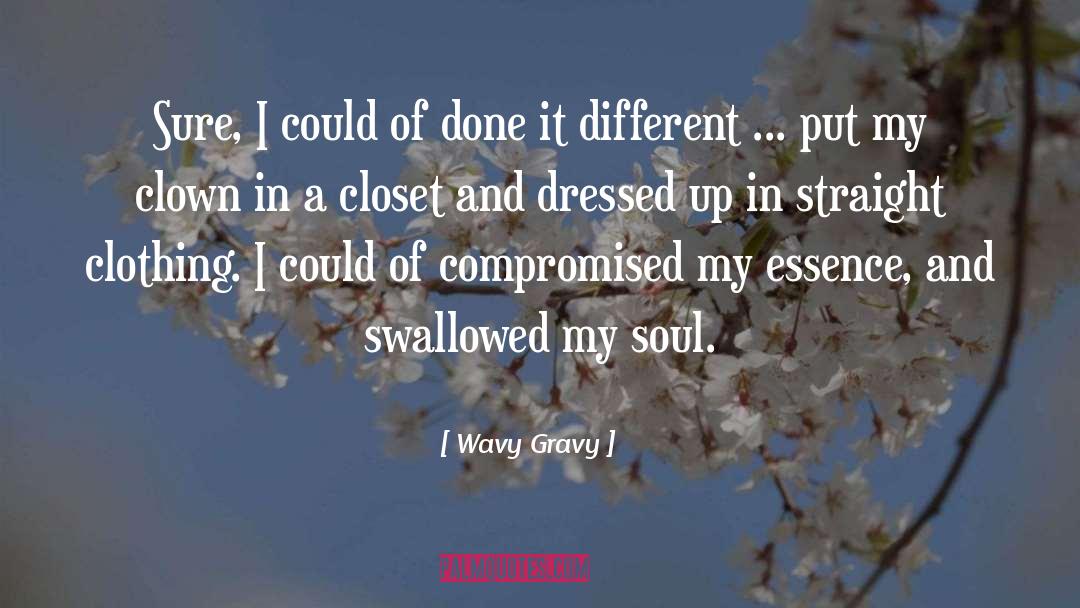 Dressed Up quotes by Wavy Gravy