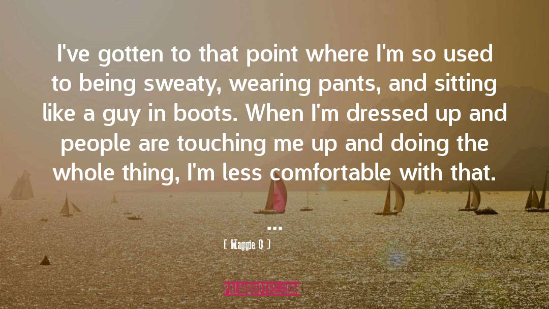 Dressed Up quotes by Maggie Q
