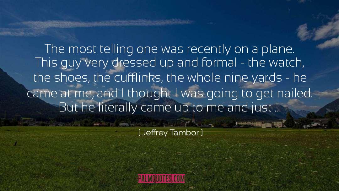 Dressed Up quotes by Jeffrey Tambor