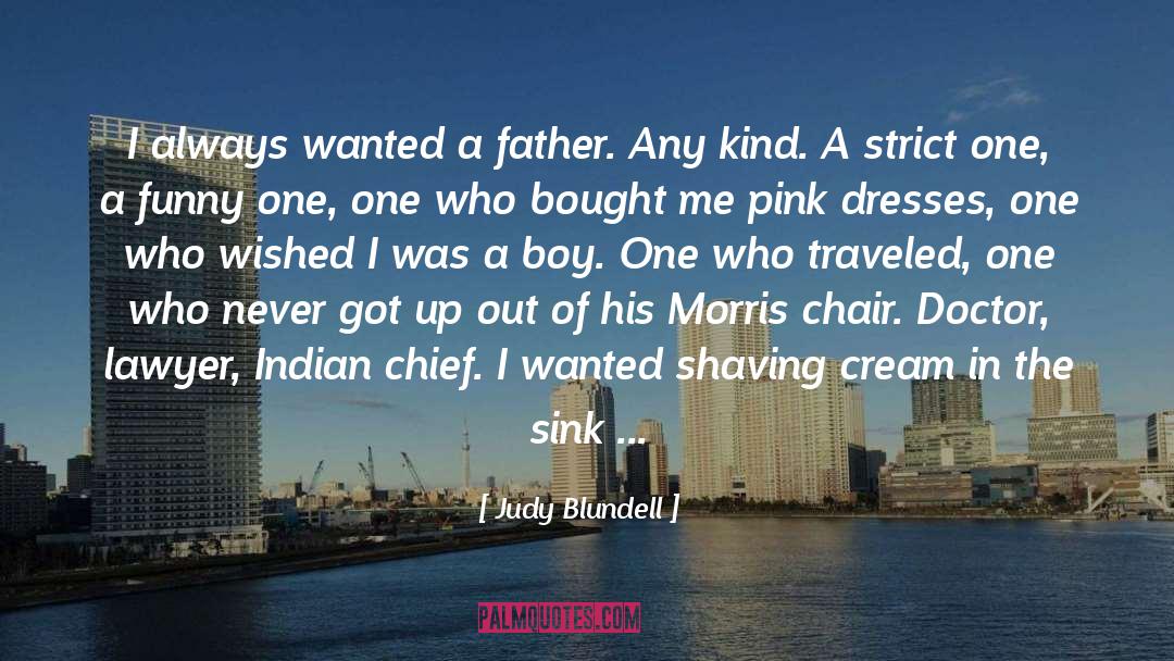 Dresser quotes by Judy Blundell