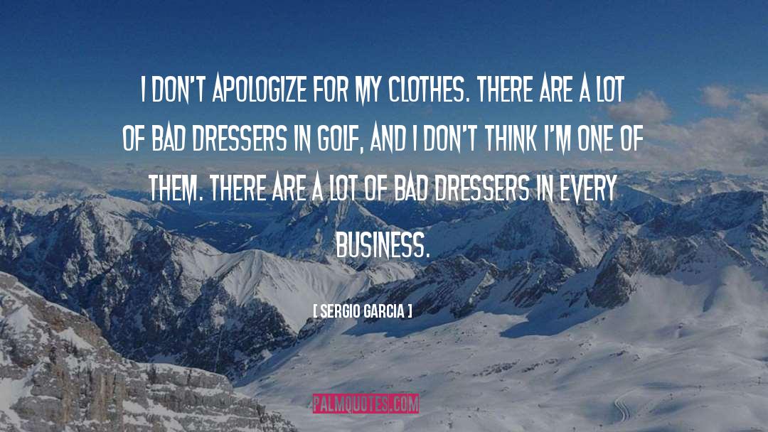 Dressers quotes by Sergio Garcia