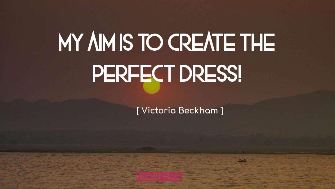 Dresses quotes by Victoria Beckham