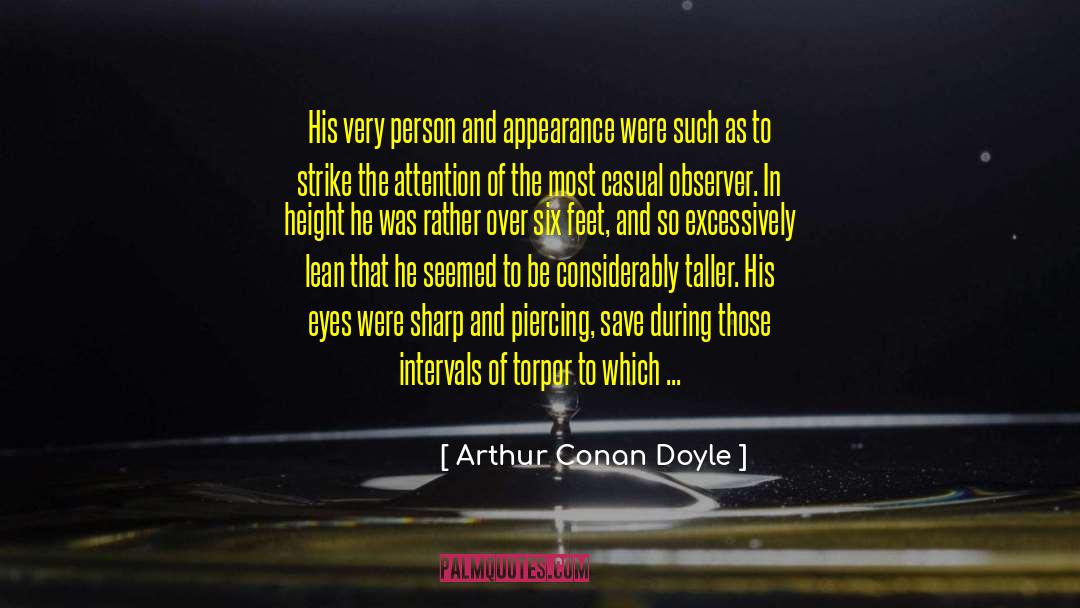 Dressing Casual quotes by Arthur Conan Doyle