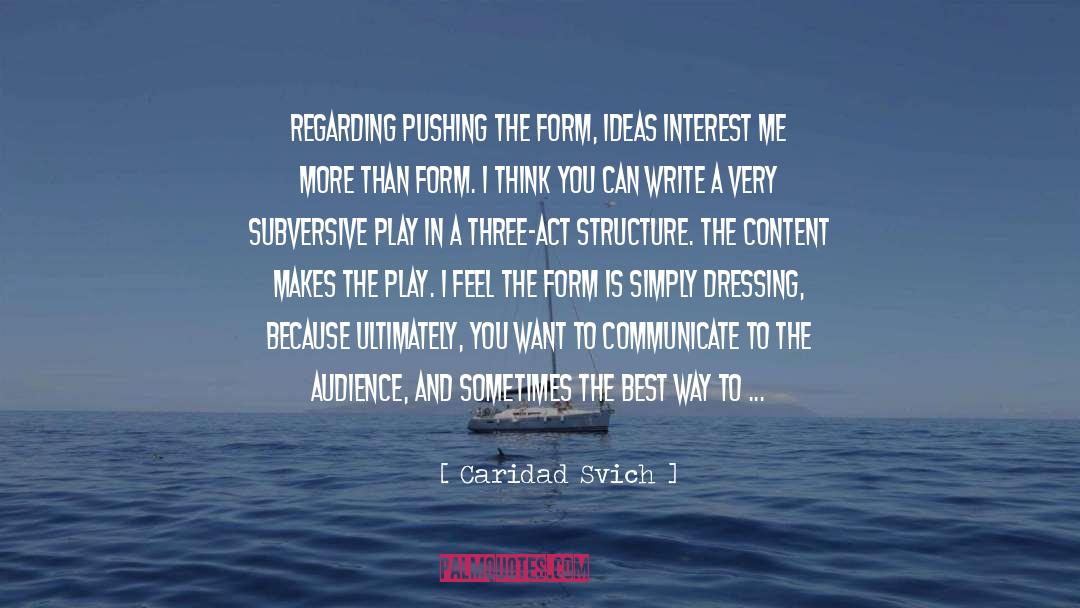 Dressing quotes by Caridad Svich