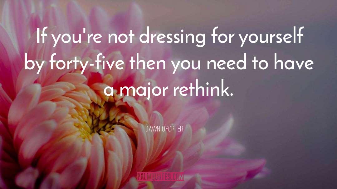 Dressing quotes by Dawn O'Porter