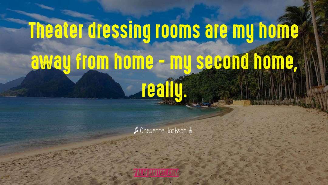 Dressing Rooms quotes by Cheyenne Jackson