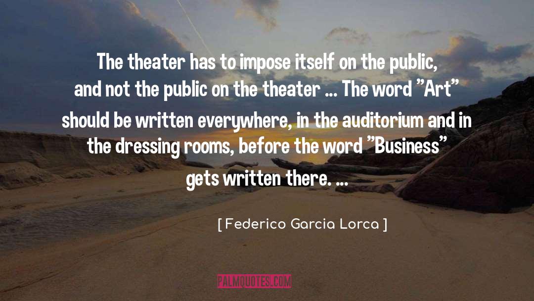 Dressing Rooms quotes by Federico Garcia Lorca