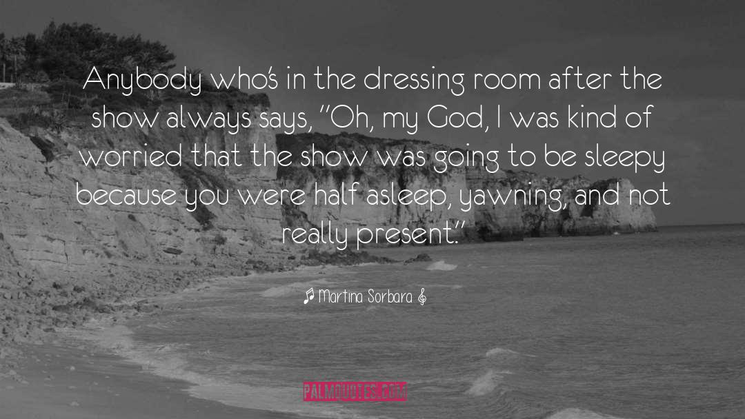 Dressing Rooms quotes by Martina Sorbara