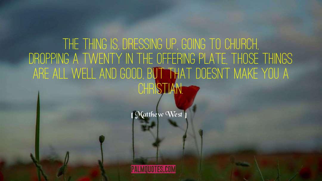 Dressing Up quotes by Matthew West
