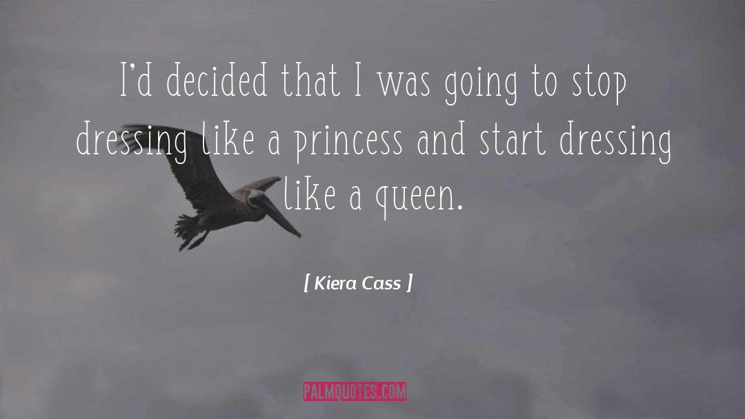 Dressing Yourself quotes by Kiera Cass