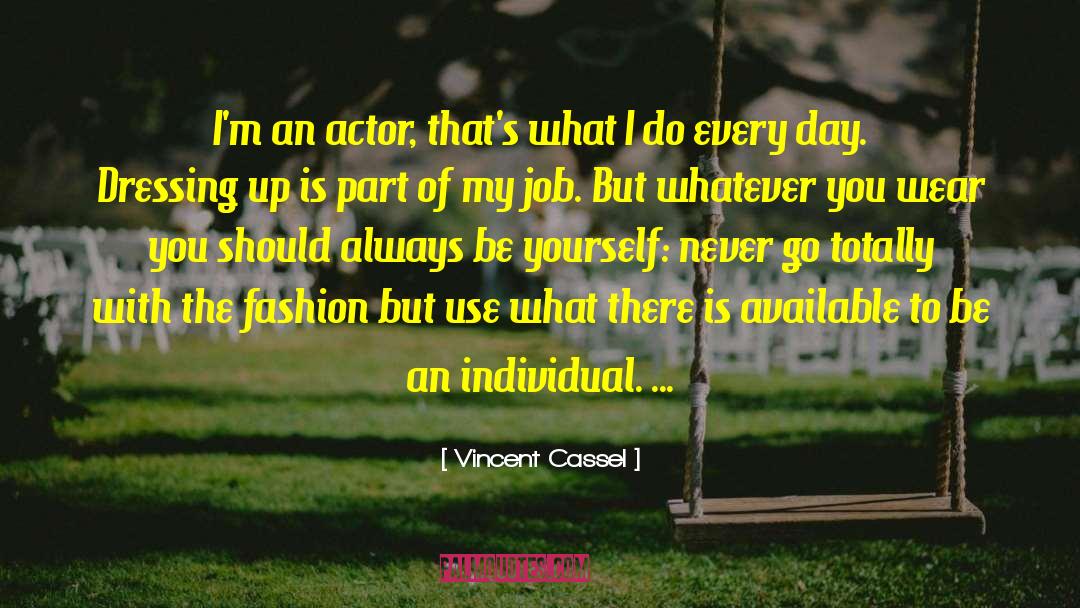 Dressings quotes by Vincent Cassel