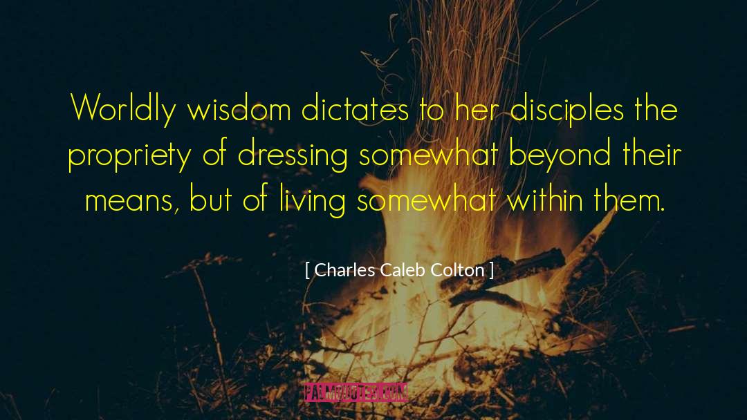 Dressings quotes by Charles Caleb Colton